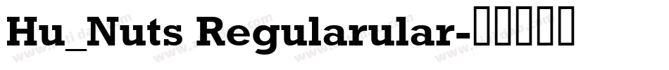 Hu_Nuts Regularular字体转换